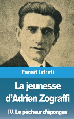 La jeunesse d'Adrien Zograffi - Istrati, Panaït