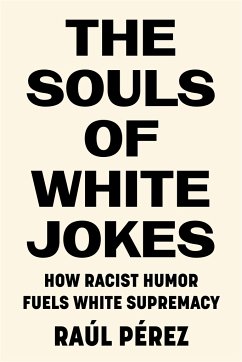 The Souls of White Jokes - Pérez, Raúl