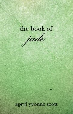 The Book of Jade - Scott, Apryl Yvonne