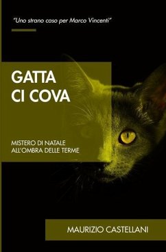 Gatta ci cova: Mistero di Natale all'ombra delle terme - Castellani, Maurizio