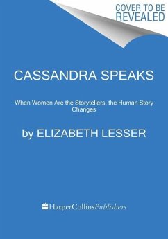 Cassandra Speaks - Lesser, Elizabeth