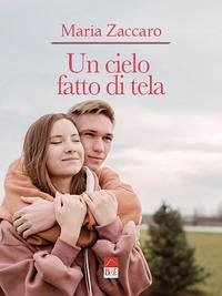 Un cielo fatto di tela - Zaccaro (Brè Edizioni), Maria