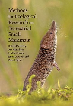 Methods for Ecological Research on Terrestrial Small Mammals - Monadjem, Ara; Austin, James D.; Conner, L. Mike; Taylor, Peter J.; McCleery, Robert