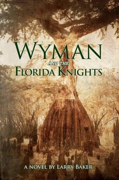 Wyman and the Florida Knights - Baker, Larry