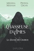 Chasseuse d'Âmes: La danse des ombres: tome 1