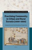 Practising Community in Urban and Rural Eurasia (1000-1600): Comparative and Interdisciplinary Perspectives