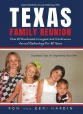 Texas Family Reunion: One of the Southwest's Largest and Continuous Annual Gatherings for 80 Years