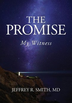 The Promise: My Witness - Smith, Jeffrey R.