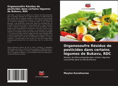 Organosoufre Résidus de pesticides dans certains légumes de Bukavu, RDC - Kavatsurwa, Muyisa