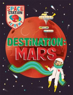 Space Station Academy: Destination Mars - Spray, Sally