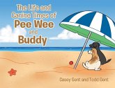 The Life and Canine Times of Pee Wee and Buddy