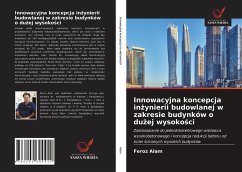 Innowacyjna koncepcja in¿ynierii budowlanej w zakresie budynków o du¿ej wysoko¿ci - Alam, Feroz