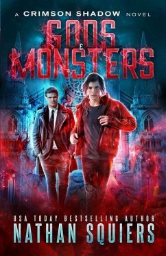 Gods & Monsters: A Crimson Shadow Novel - Squiers, Nathan