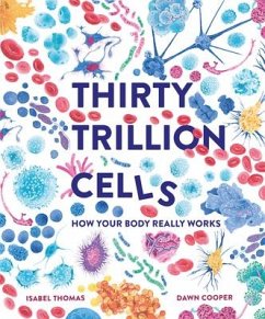 Thirty Trillion Cells - Thomas, Isabel