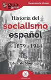 GuíaBurros: Historia del socialismo español: De 1879 a 1914
