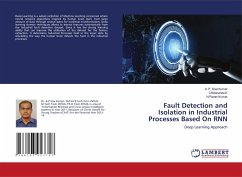 Fault Detection and Isolation in Industrial Processes Based On RNN - Siva Kumar, A. P.;K, Chidananda;Pavan Kumar, N