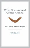 What Goes Around Comes Around And Other Reflections