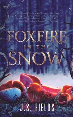 Foxfire in the Snow - Fields, J. S.