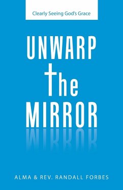 Unwarp the Mirror - Forbes, Alma; Forbes, Rev. Randall