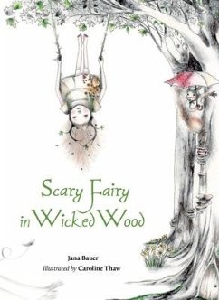 Scary Fairy in Wicked Wood - Bauer, Jana