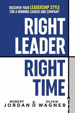 Right Leader, Right Time - Jordan, Robert; Wagner, Olivia