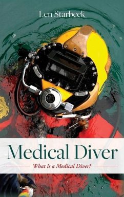 Medical Diver: What is a Medical Diver? - Starbeck, Len