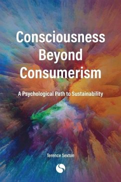 Consciousness Beyond Consumerism - Sexton, Terence