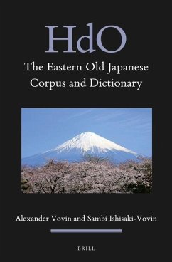 The Eastern Old Japanese Corpus and Dictionary - Vovin, Alexander; Ishisaki-Vovin, Sambi