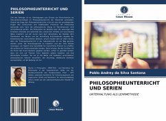 PHILOSOPHIEUNTERRICHT UND SERIEN - Santana, Pablo Andrey da Silva