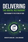 Delivering the Digital Restaurant: Your Roadmap to the Future of Food
