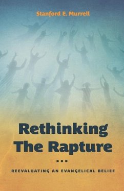 Rethinking the Rapture - Murrell, Stanford E.