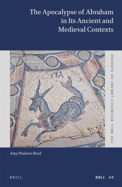 The Apocalypse of Abraham in Its Ancient and Medieval Contexts - Paulsen-Reed, Amy