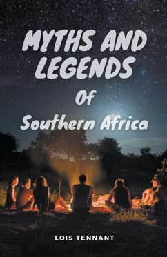 Myths and Legends of Southern Africa - Tennant, Lois