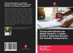 Transculturalismo em Ahdaf Soueif's e Zadie Smith's Selected Novels: Um Estudo Comparativo - Ghanem, Rana;Afifi, Adel;Zalouk, Ghada