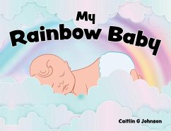 My Rainbow Baby - Johnson, Caitlin G