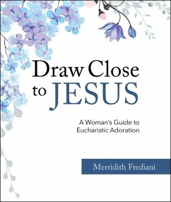 Draw Close to Jesus - Frediani, Merridith