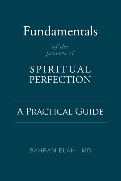 Fundamentals of the Process of Spiritual Perfection - Elahi, Bahram
