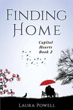 Finding Home: Capitol Hearts Series Book 2 - Powell, Laura