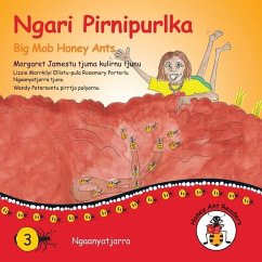 Ngari Pirnipurlka - Big Mob Honey Ants - James, Margaret
