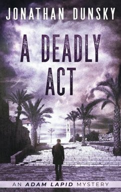 A Deadly Act - Dunsky, Jonathan