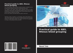 Practical guide to ABO, Rhesus blood grouping - Tata, Nawal