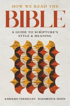 How We Read the Bible - Vermeulen, Karolien; Hayes, Elizabeth R