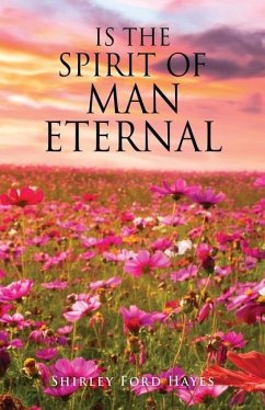 Is the Spirit of Man Eternal - Hayes, Shirley Ford