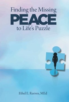 Finding the Missing Peace to Life's Puzzle - Reeves, Ethel E.