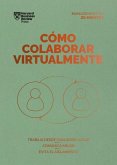 Cómo Colaborar Virtualmente (Virtual Collaboration Spanish Edition)