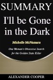 Summary of I'll Be Gone in the Dark (eBook, ePUB)