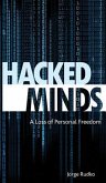 Hacked Minds: A Loss of Personal Freedom