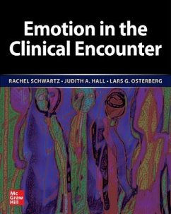 Emotion in the Clinical Encounter - Schwartz, Rachel; Hall, Judith A.; Osterberg, Lars G.
