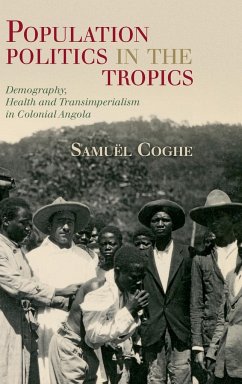 Population Politics in the Tropics - Coghe, Samuel (Freie Universitat Berlin)