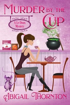 Murder by the Cup - Thornton, Abigail Lynn